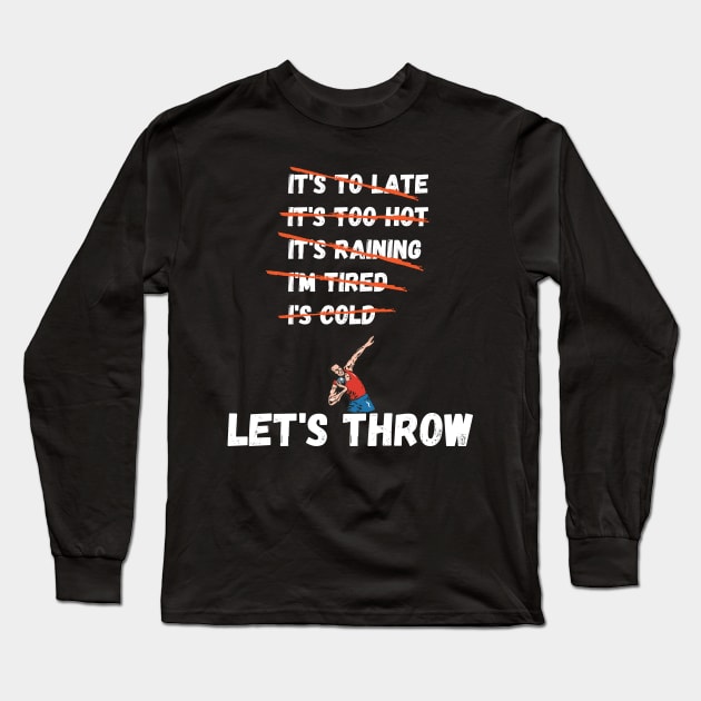 Let's Throw Long Sleeve T-Shirt by maxdax